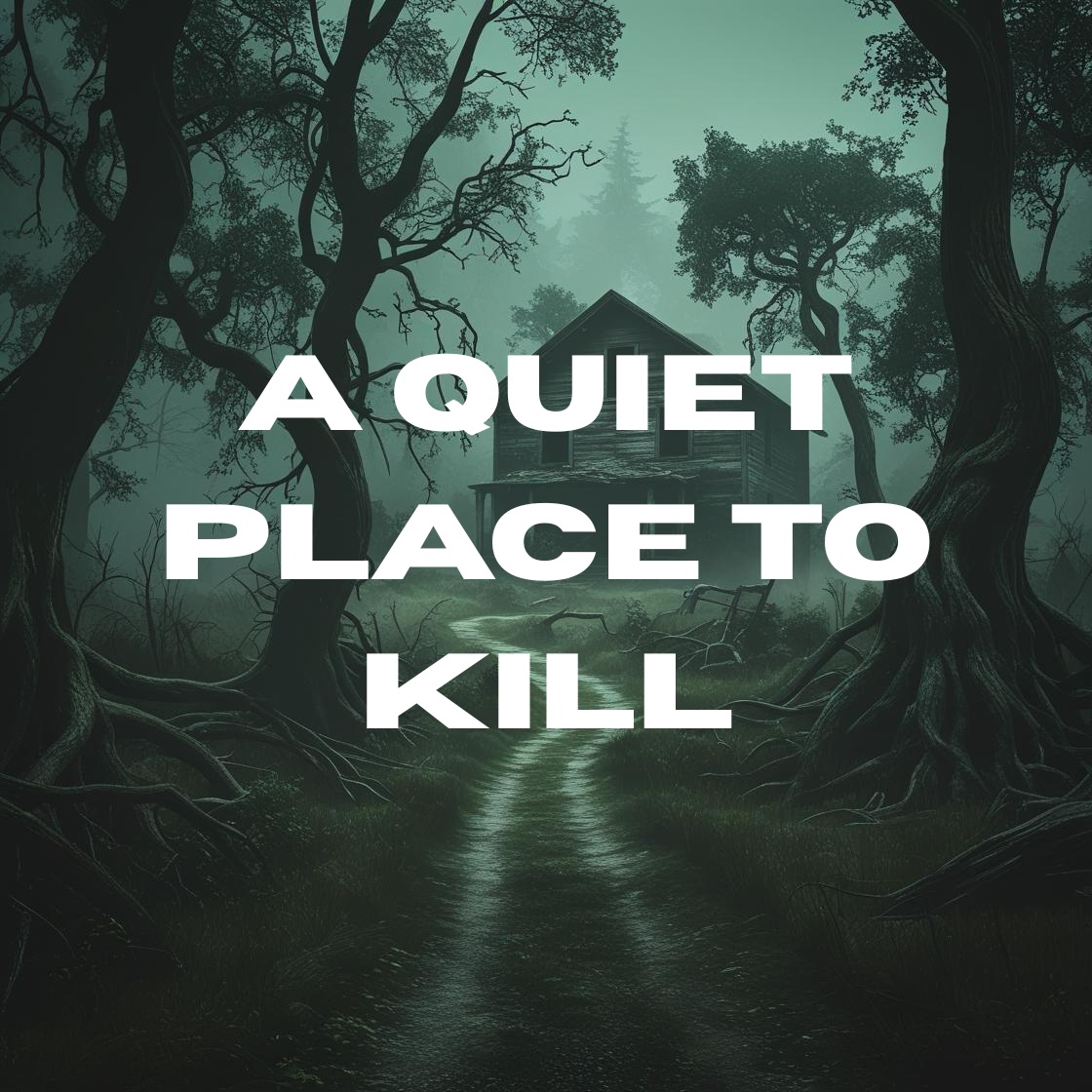 A Quiet Place To Kill